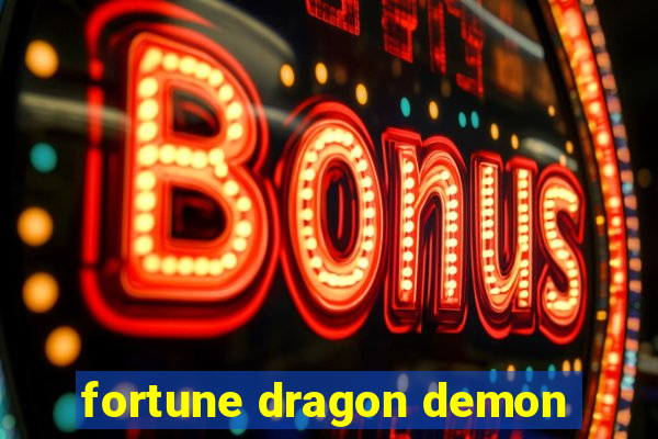 fortune dragon demon