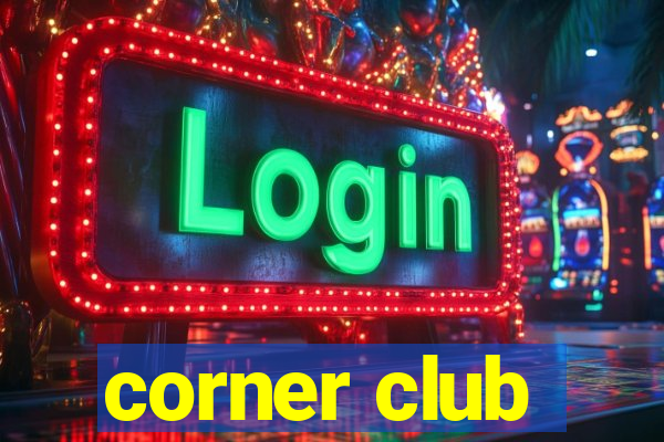 corner club