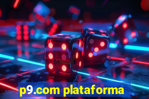 p9.com plataforma