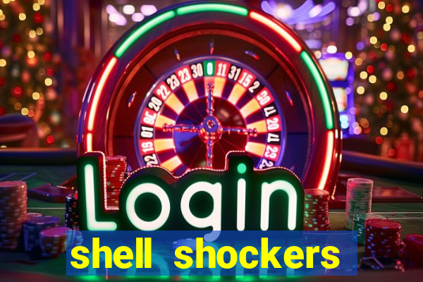 shell shockers crazy games