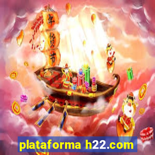 plataforma h22.com