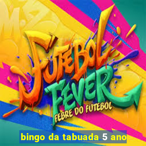 bingo da tabuada 5 ano