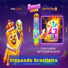 trepando brasileira