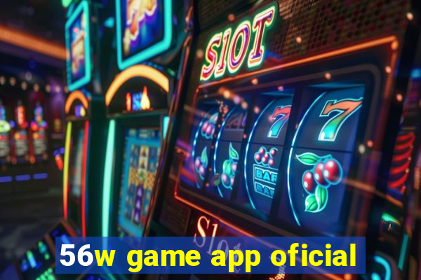 56w game app oficial