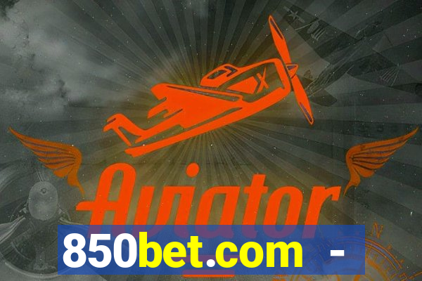 850bet.com - caça-níqueis online cassino