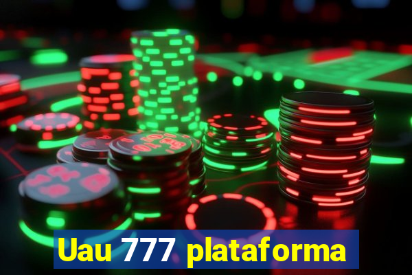 Uau 777 plataforma