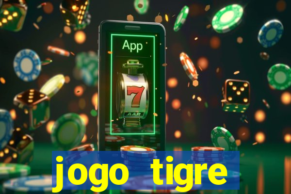 jogo tigre plataforma nova