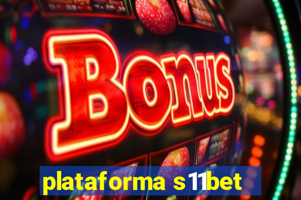 plataforma s11bet