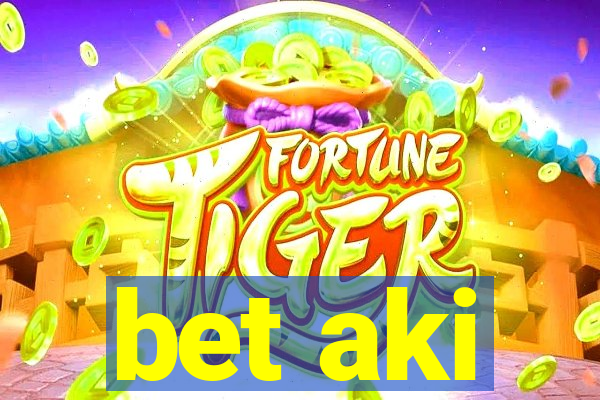 bet aki