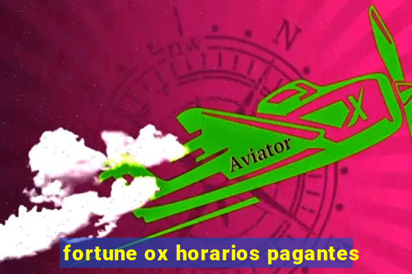 fortune ox horarios pagantes