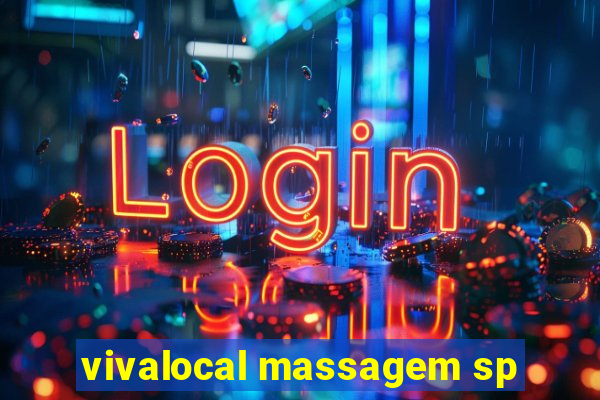 vivalocal massagem sp