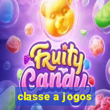 classe a jogos