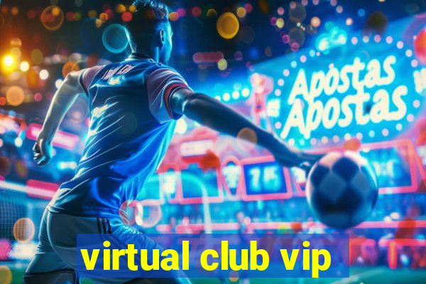 virtual club vip