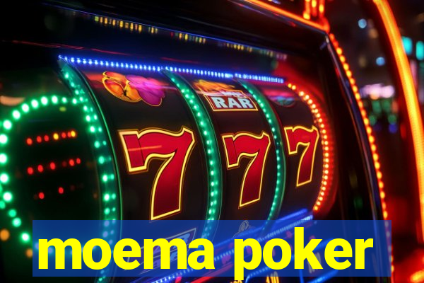 moema poker