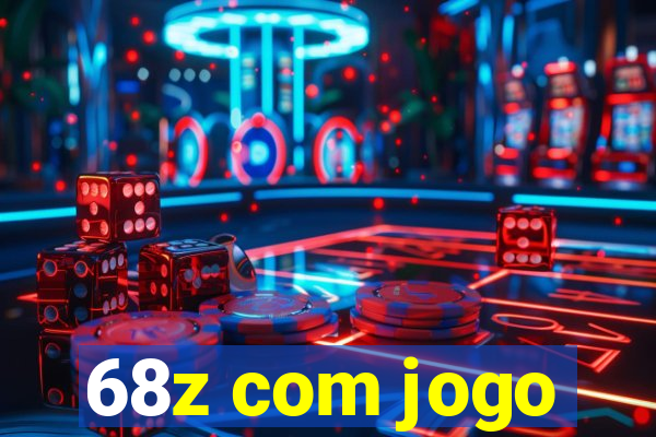 68z com jogo