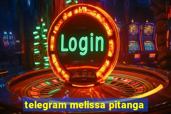 telegram melissa pitanga