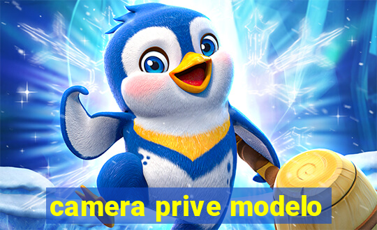 camera prive modelo