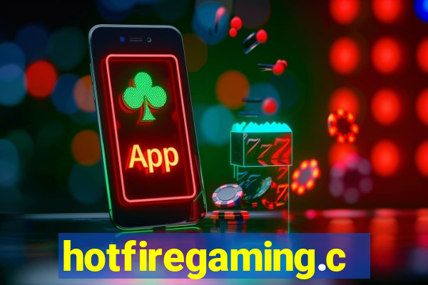 hotfiregaming.com