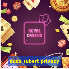 duda rubert privacy