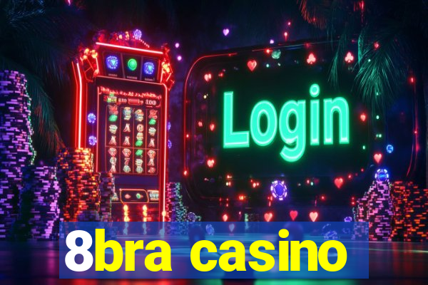 8bra casino