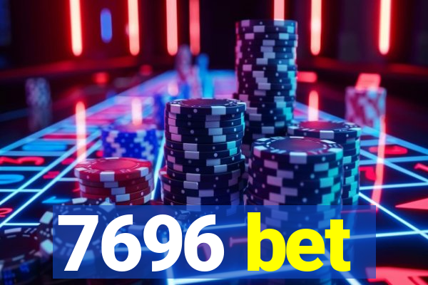 7696 bet