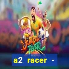 a2 racer - riscando o asfalto filme completo dublado download