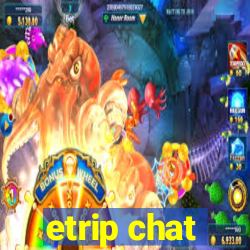 etrip chat