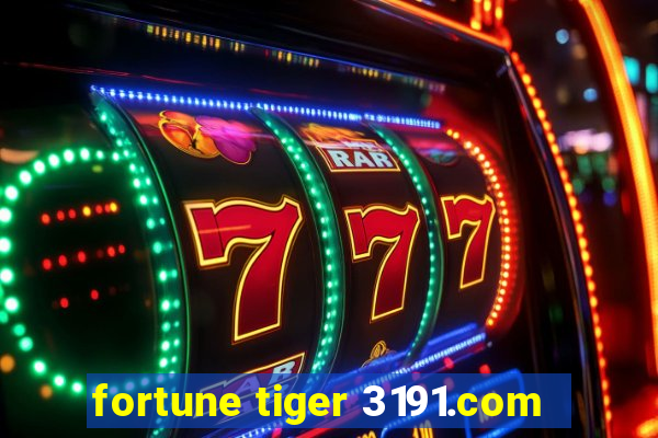 fortune tiger 3191.com