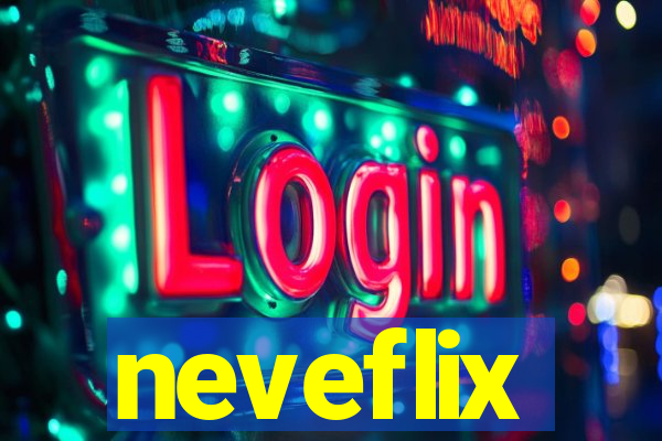 neveflix