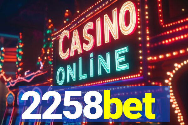 2258bet