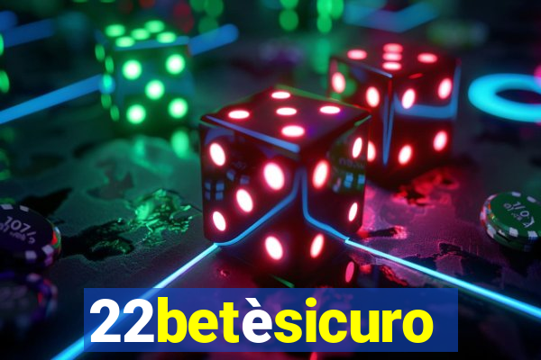 22betèsicuro