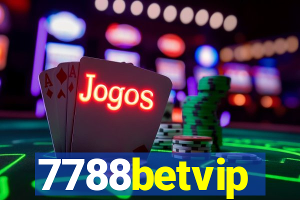 7788betvip