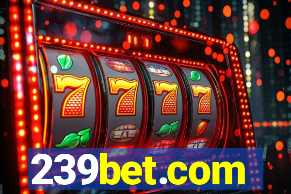 239bet.com