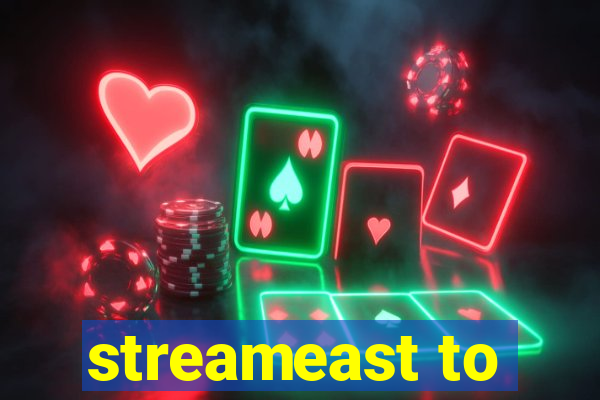 streameast to