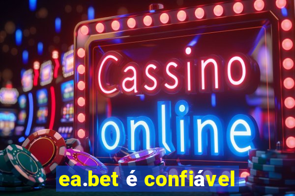 ea.bet é confiável