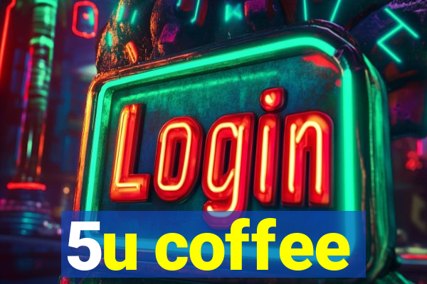 5u coffee