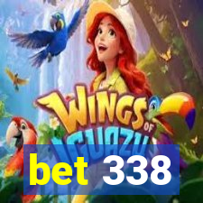 bet 338