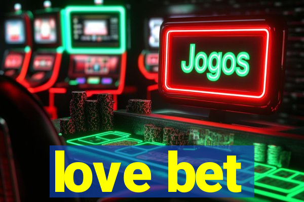 love bet