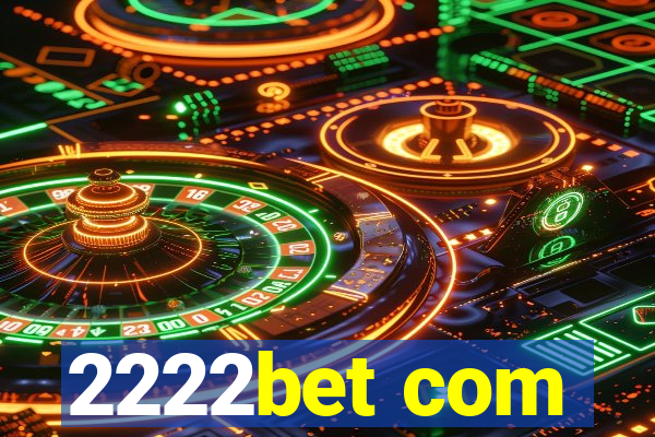 2222bet com