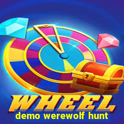 demo werewolf hunt