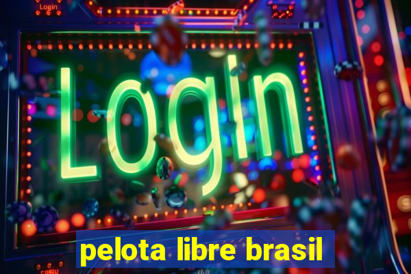 pelota libre brasil