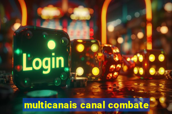 multicanais canal combate