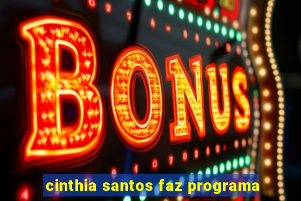 cinthia santos faz programa