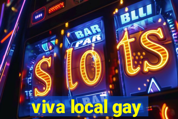 viva local gay