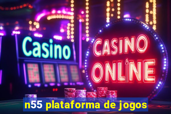 n55 plataforma de jogos