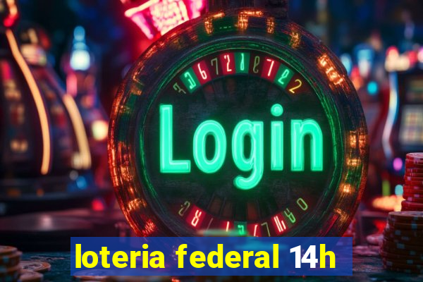 loteria federal 14h