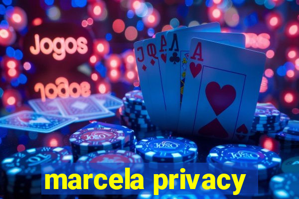 marcela privacy