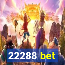 22288 bet