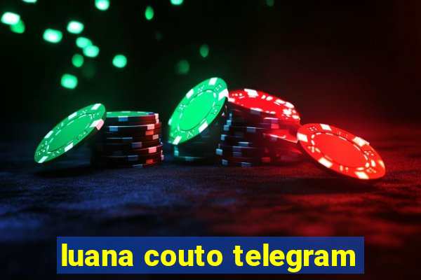 luana couto telegram