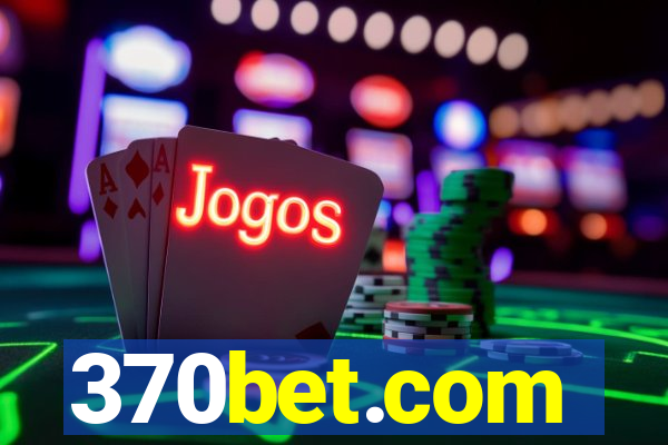 370bet.com